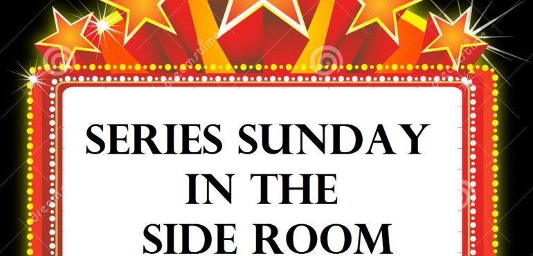 14 Aug 2016: Series Sunday in the Side Room